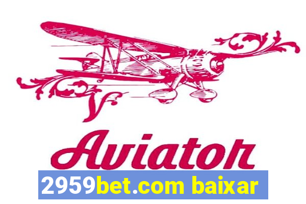 2959bet.com baixar