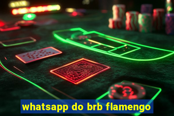 whatsapp do brb flamengo