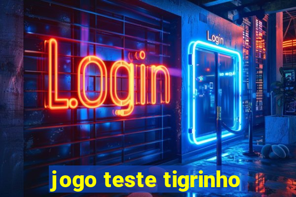 jogo teste tigrinho