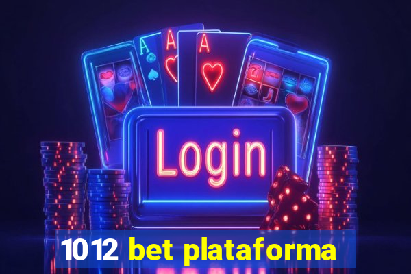 1012 bet plataforma