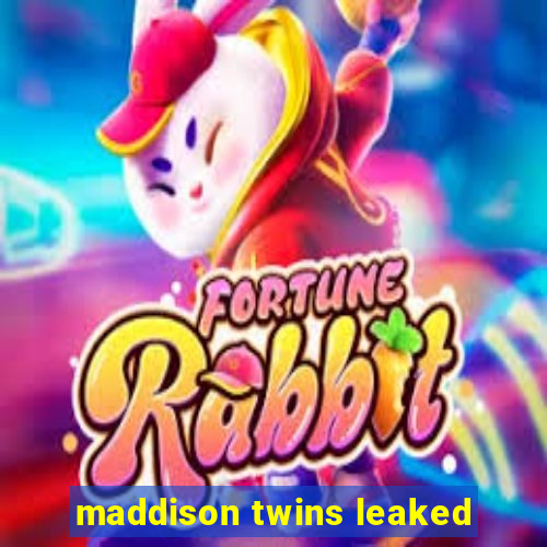 maddison twins leaked