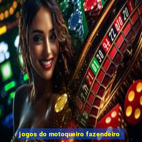 jogos do motoqueiro fazendeiro