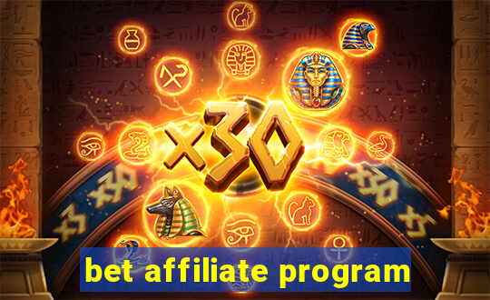 bet affiliate program