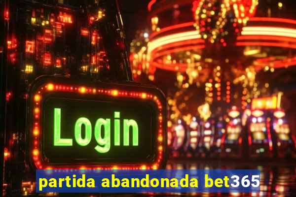 partida abandonada bet365