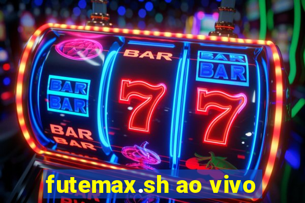 futemax.sh ao vivo