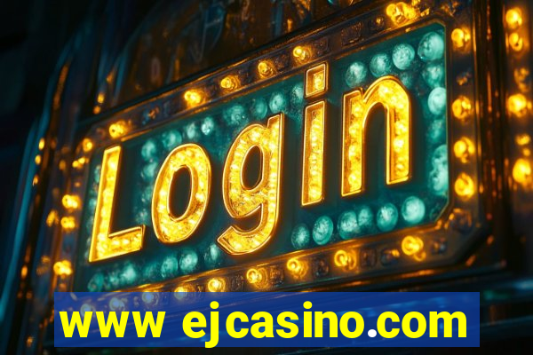 www ejcasino.com