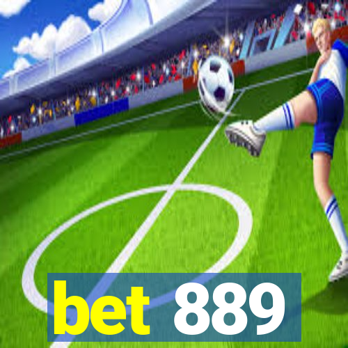 bet 889