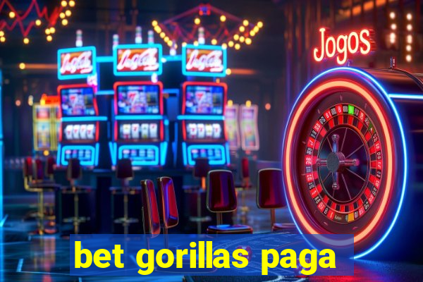 bet gorillas paga