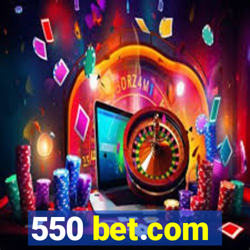 550 bet.com