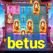 betus