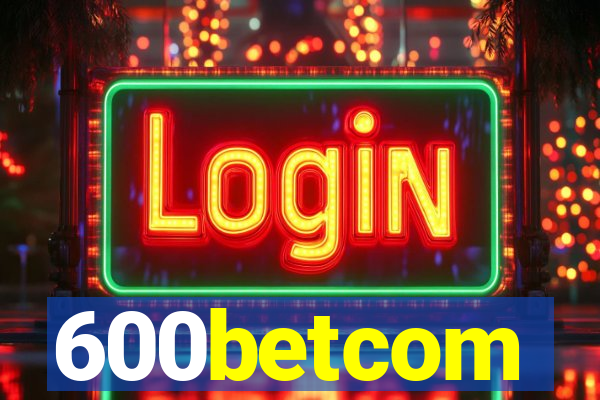 600betcom