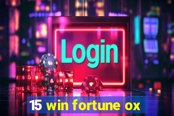 15 win fortune ox