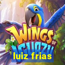 luiz frias