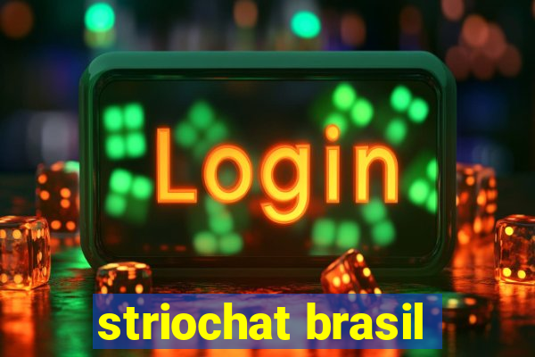 striochat brasil