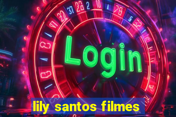 lily santos filmes