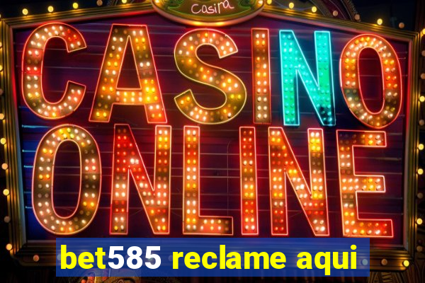 bet585 reclame aqui