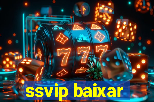 ssvip baixar