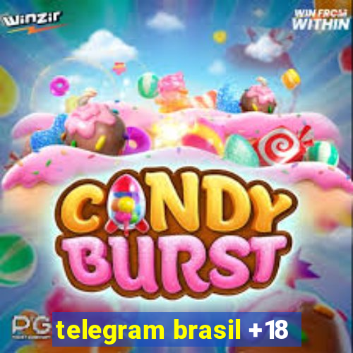 telegram brasil +18