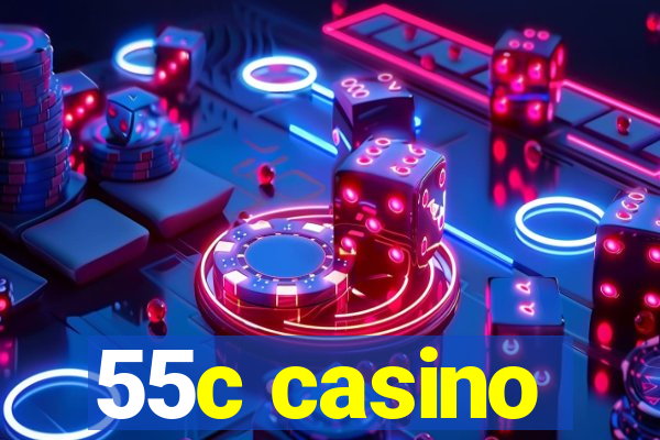 55c casino