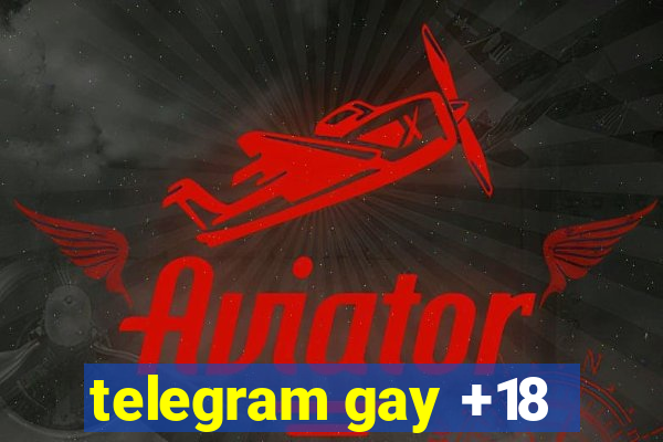 telegram gay +18