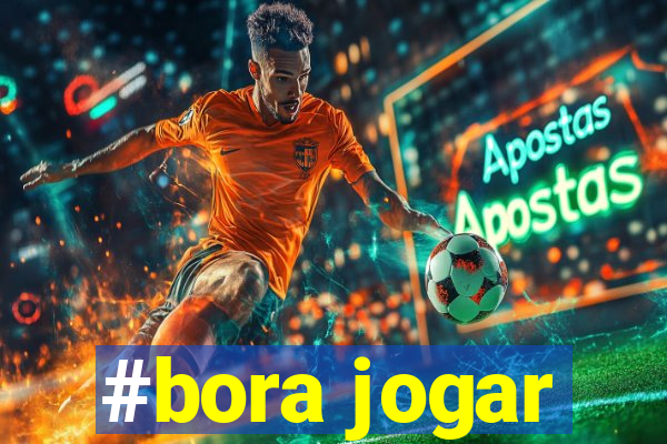 #bora jogar