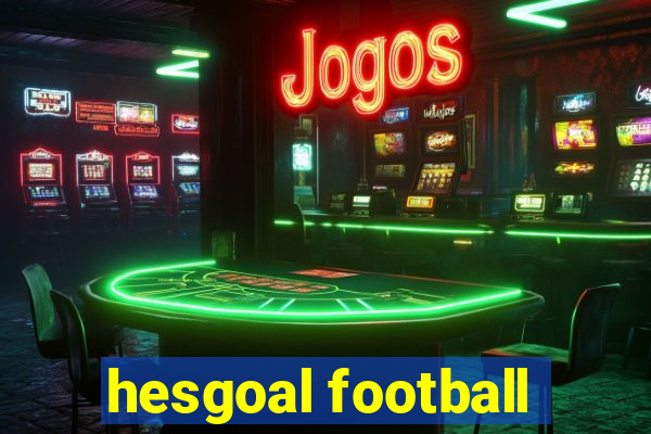 hesgoal football