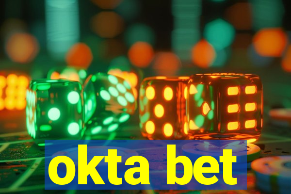 okta bet