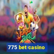 775 bet casino