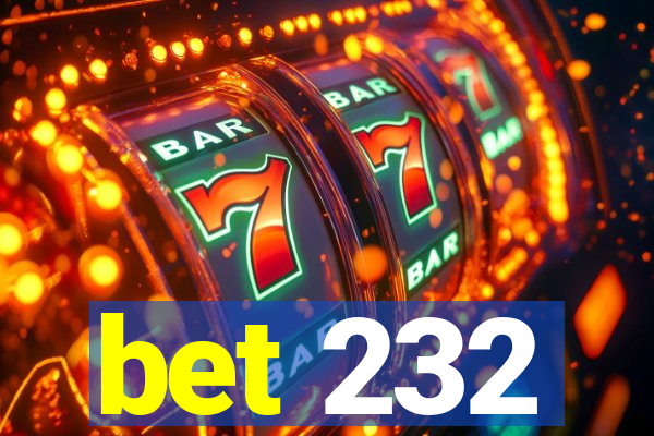 bet 232