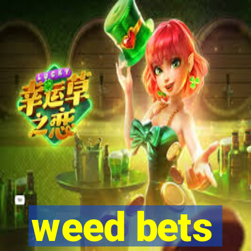 weed bets