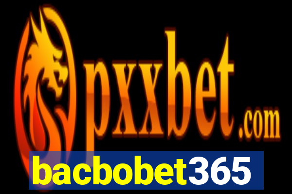 bacbobet365