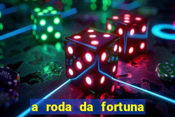 a roda da fortuna o que ele sente por mim