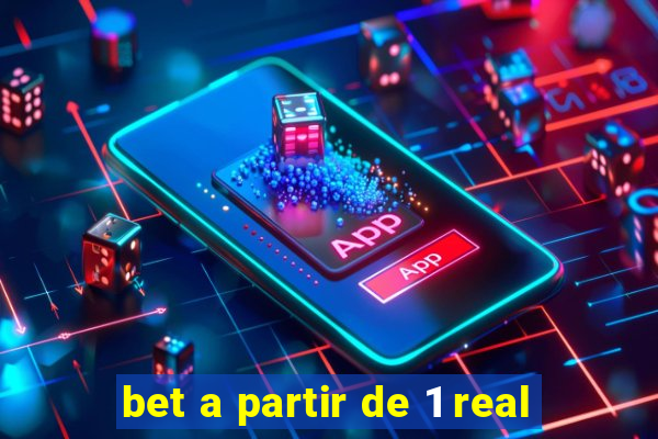 bet a partir de 1 real