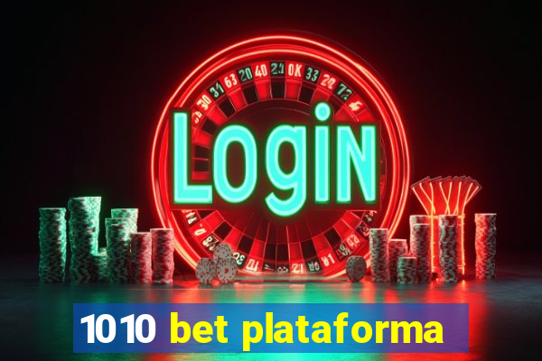 1010 bet plataforma