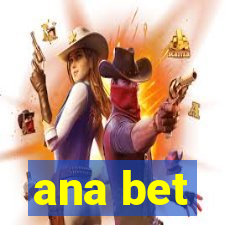 ana bet