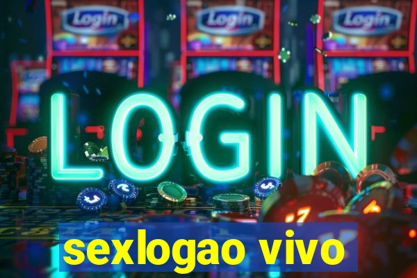 sexlogao vivo