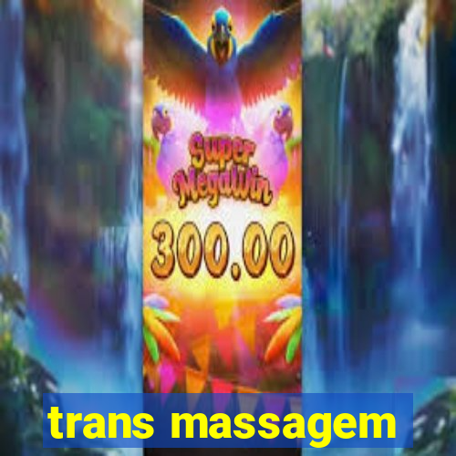 trans massagem