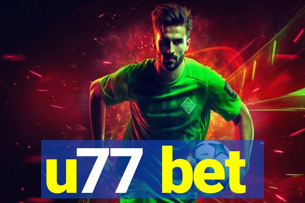 u77 bet