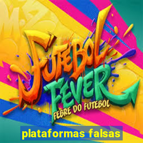 plataformas falsas