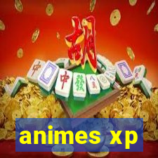 animes xp