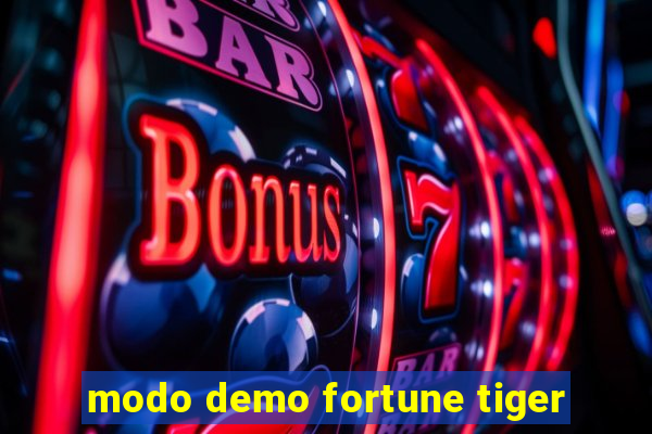 modo demo fortune tiger