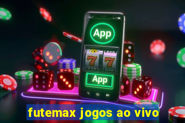 futemax jogos ao vivo