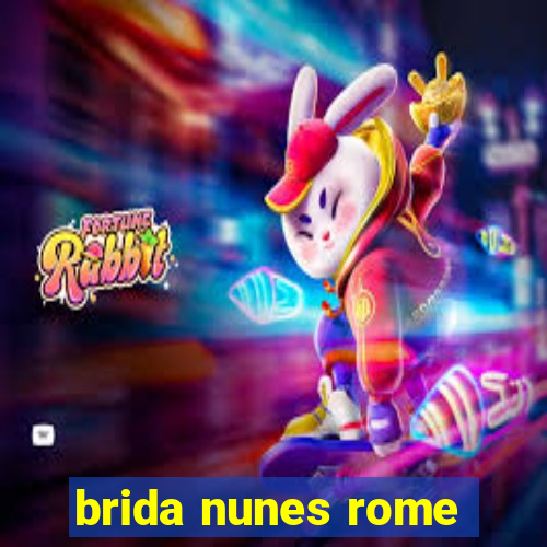 brida nunes rome