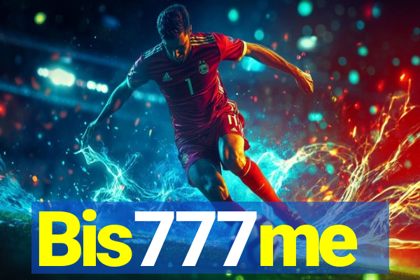 Bis777me