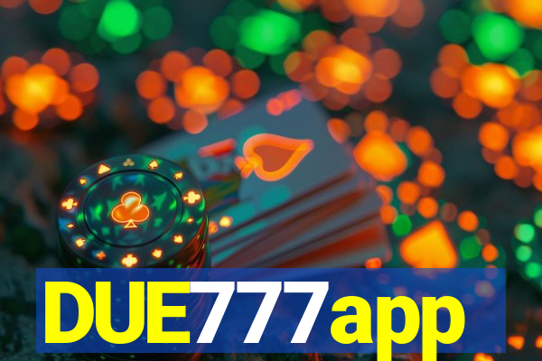 DUE777app