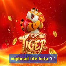 cuphead lite beta 9.1