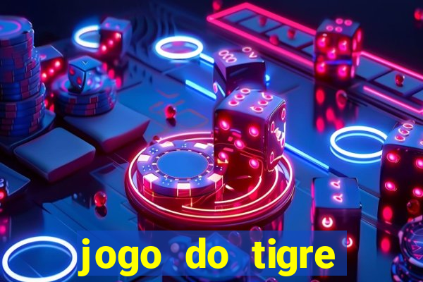 jogo do tigre minimo 1 real