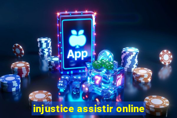 injustice assistir online