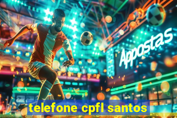 telefone cpfl santos