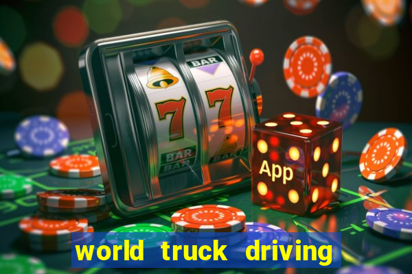 world truck driving simulator dinheiro infinito